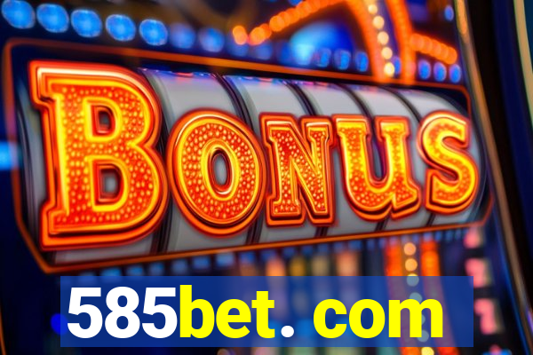 585bet. com